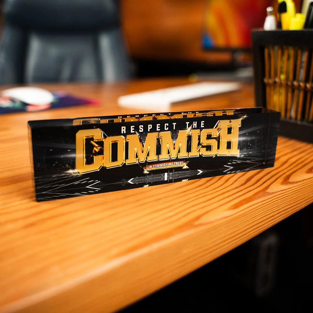 8" Respect the Commish Acrylic Desk Name Plate - Image 2
